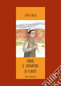 Habib. Il suonatore di flauto