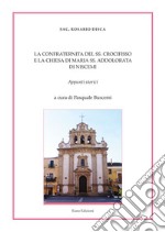 La confraternita del SS. Crocifisso e la Chiesa di Maria SS. Addolorata di Niscemi. Appunti storici libro