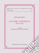 Lettere ai fratelli (1883-1920) libro