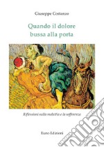 Quando il dolore bussa alla porta libro