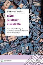 Dalle scritture al sistema. Verso la teoria fonologica e sintattica attraverso le intuizioni degli scriventi nativi libro