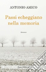 Passi echeggiano nella memoria libro