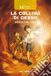 La collina di gesso libro