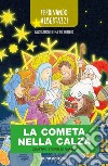 La cometa nella calza. Quattro storie di Natale libro