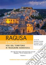 Ragusa e Montalbano: voci del territorio in traduzione audiovisiva. Atti del Convegno internazionale di studi (Ragusa, 19-20 ottobre 2017) libro