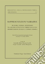 Rappresentazioni narrative. Realismo, verismo, modernismo tra secondo Ottocento e primo Novecento. Sperimentazione italiana e cornice europea libro