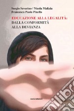 Educazione alla legalità: dalla conformità alla devianza libro