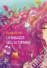 La ragazza dell'altopiano libro