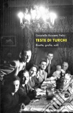 Teste di turchi. Ricette, grafie, volti