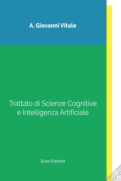 Trattato di scienze cognitive e intelligenza artificiale