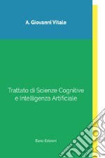 Trattato di scienze cognitive e intelligenza artificiale