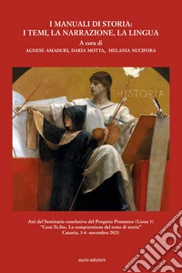I manuali di Storia: i temi, la narrazione, la lingua libro
