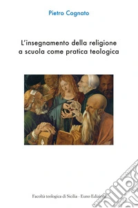 L'insegnamento della religione a scuola come pratica teologica libro