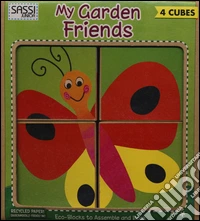 My garden friends. Eco-cubotti. Ediz. illustrata. Con gadget libro