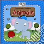 Animals. Touch, explore and learn. Ediz. illustrata