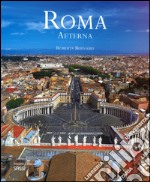 Roma aeterna. Ediz. italiana e inglese libro