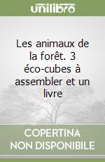 Les animaux de la forêt. 3 éco-cubes à assembler et un livre libro