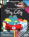 My city. Drawing and coloring. Chalkboard book. Ediz. illustrata. Con gadget libro di Neil Mathew Fabris Nadia