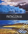 Patagonia. Ai confini del mondo. Ediz. a colori libro di Facci Valentina