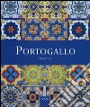 Portogallo. Ediz. illustrata libro