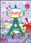 Parigi. Viaggia, conosci, esplora. Con puzzle libro