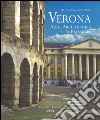 Verona. Arte, architettura e paesaggio. Ediz. italiana e inglese libro