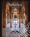 Spagna. Ediz. illustrata libro