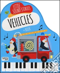 Vehicles. Little music stories. Ediz. a colori. Con gadget libro