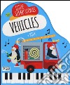 Vehicles. Little music stories. Ediz. a colori. Con gadget libro
