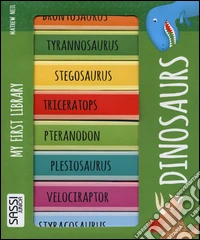Dinosaurs. My first library. Ediz. illustrata libro