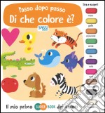 Di che colore è? Passo dopo passo. Il mio primo slider book dei colori libro