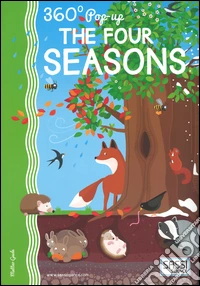 The four seasons. Pop-up 360°. Ediz. a colori libro