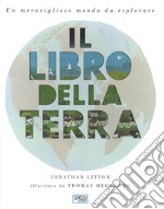 Il libro della terra. Ediz. a colori libro