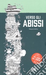 Verso gli abissi. Libro da colorare. Ediz. illustrata libro