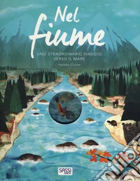 Nel fiume. Ediz. a colori libro