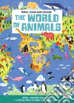 The world of animals. Travel, learn and explore. Ediz. a colori. Con puzzle libro