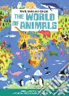 The world of animals. Travel, learn and explore. Ediz. a colori. Con puzzle libro