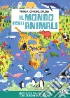 Il mondo degli animali. Viaggia, conosci, esplora. Ediz. a colori. Con puzzle libro