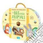 Il bus degli animali. Puzzle in viaggio. Ediz. a colori. Con puzzle libro