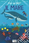 Il mare. Pop-up 360°. Ediz. a colori libro