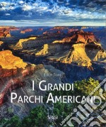 I grandi parchi americani. Ediz. a colori libro