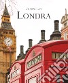 Londra. Ediz. a colori libro