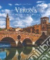 Verona. Arte, architettura e paesaggio. Ediz. italiana e inglese libro