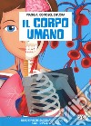 Il corpo umano. Viaggia, conosci, esplora. Ediz. a colori. Con puzzle libro