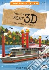 3D boat. The history of ships. Travel, learn and explore. Ediz. illustrata. Con Giocattolo libro
