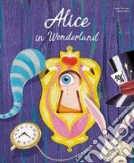 Alice in wonderland. Die-cut reading. Ediz. illustrata libro