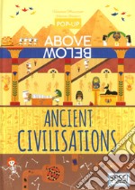 The history of civilization. Pop-up above and below. Ediz. a colori