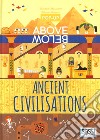 The history of civilization. Pop-up above and below. Ediz. a colori libro