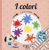 I colori. Ruota e impara. Ediz. a colori libro di Hanácková Pavla Cossette Julie