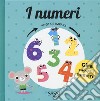 I numeri. Ruota e impara. Ediz. a colori libro